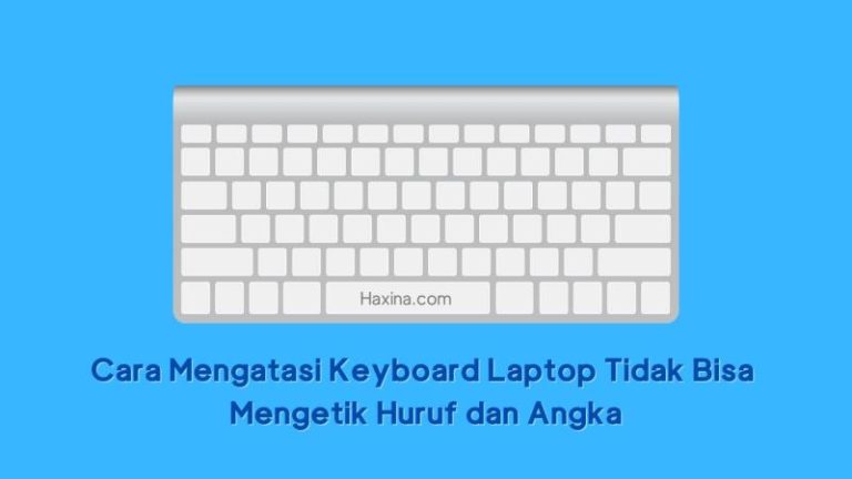 7 Cara Memperbaiki Keyboard Laptop Tidak Berfungsi Dan Rusak Minta Ilmu